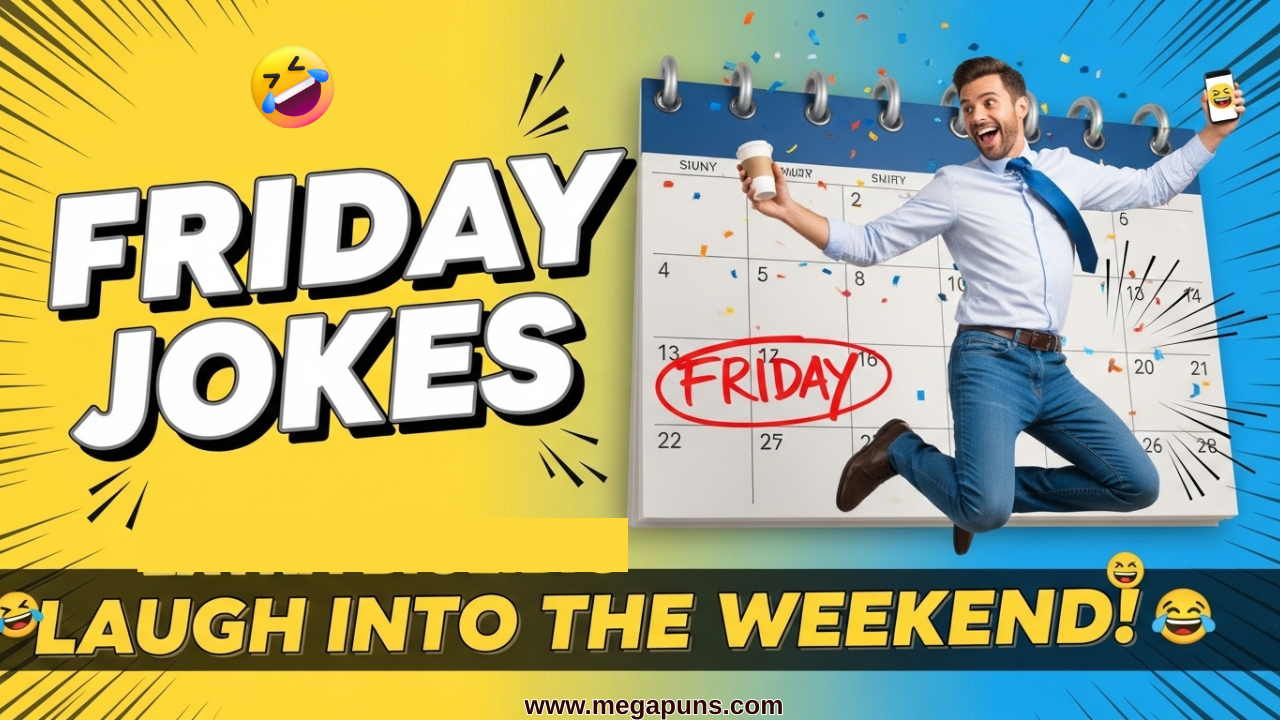 140+ Best Funny Friday Jokes to End Your Week Laughing